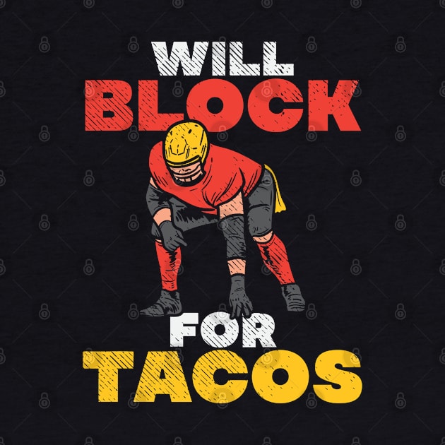 Will Block For Tacos by maxdax